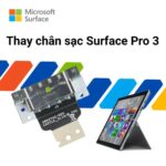 Thay chân sạc Surface Pro 3 Chính Hãng