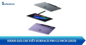 Đánh giá chi tiết Surface Pro 12 inch