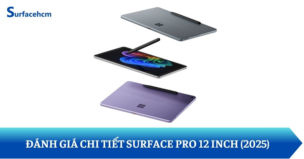 Đánh giá chi tiết Surface Pro 12 inch