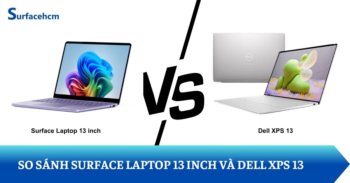 So sánh Surface Laptop 13 inch và Dell XPS 13