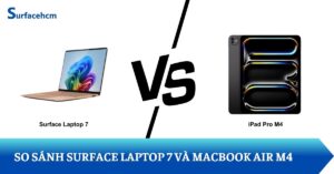 So sánh Surface Pro 11 và iPad Pro M4