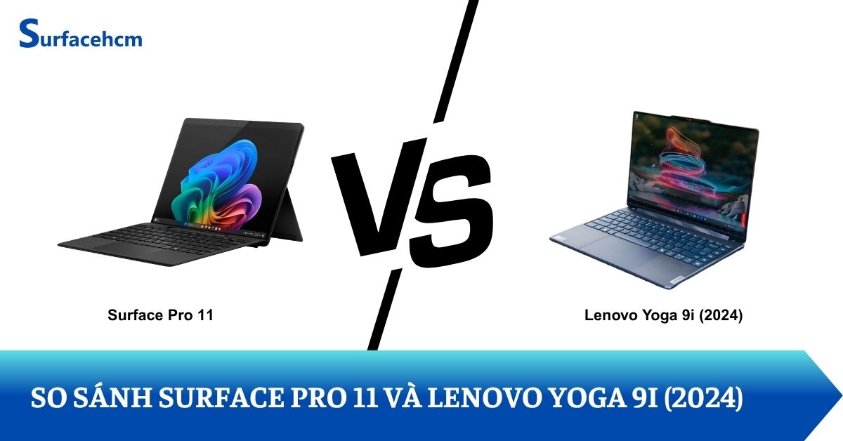 So sánh Surface Pro 11 và Lenovo Yoga 9i