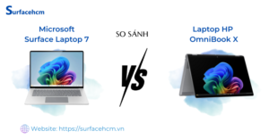 So sánh Surface Laptop 7 và HP OmniBook X