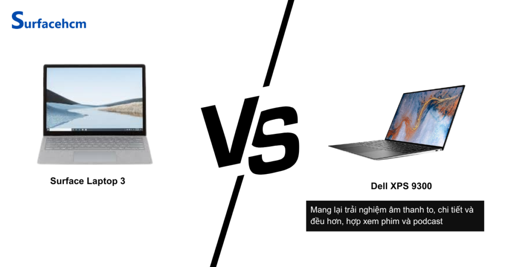 Âm thanh Surface Laptop 3 và Dell XPS 9300