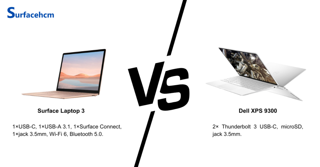 Cổng kết nối Surface Laptop 3 và Dell XPS 9300