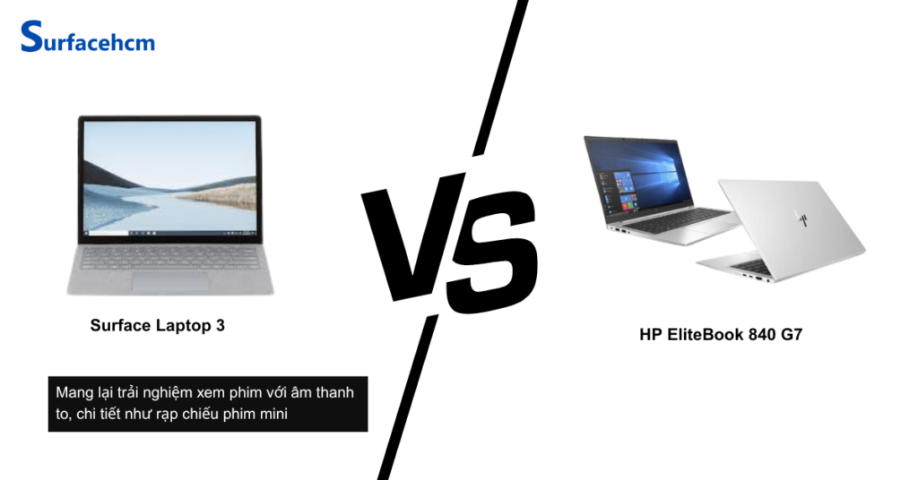 Âm thanh Surface Laptop 3 sống động, HP EliteBook 840 G7 đủ dùng