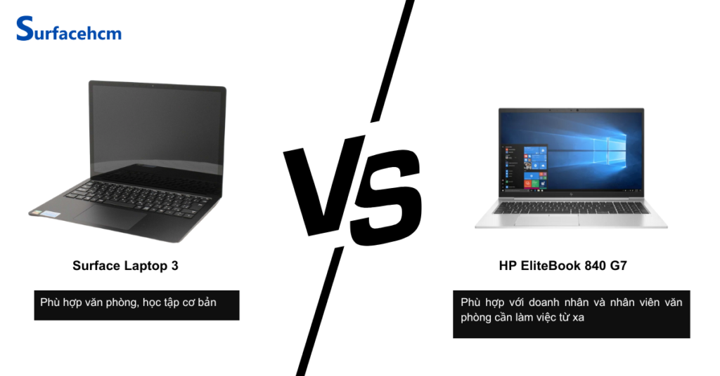Surface Laptop 3 hợp học tập,  HP EliteBook 840 G7 hợp cho dân sáng tạo hơn
