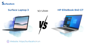 So sánh Surface Laptop 3 và HP EliteBook 840 G7 chi tiết