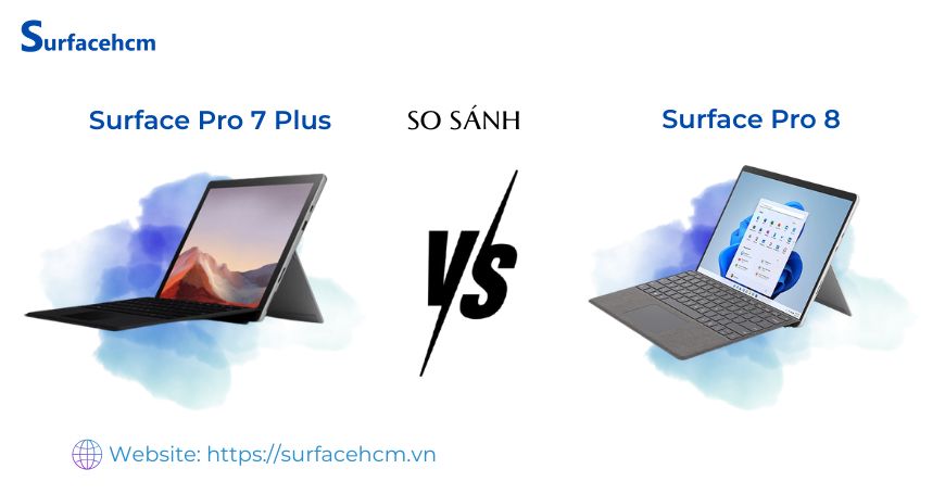 So sánh Surface Pro 7 Plus và Surface Pro 8