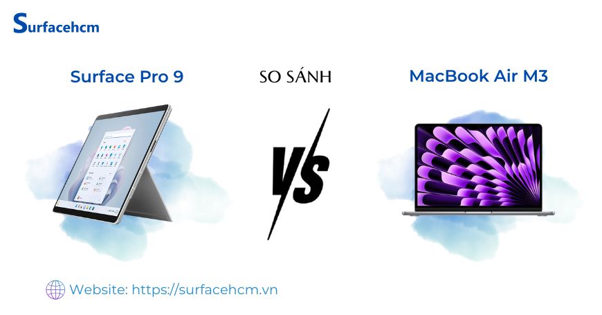 Surface Pro 9 và MacBook Air M3 nên chọn nào