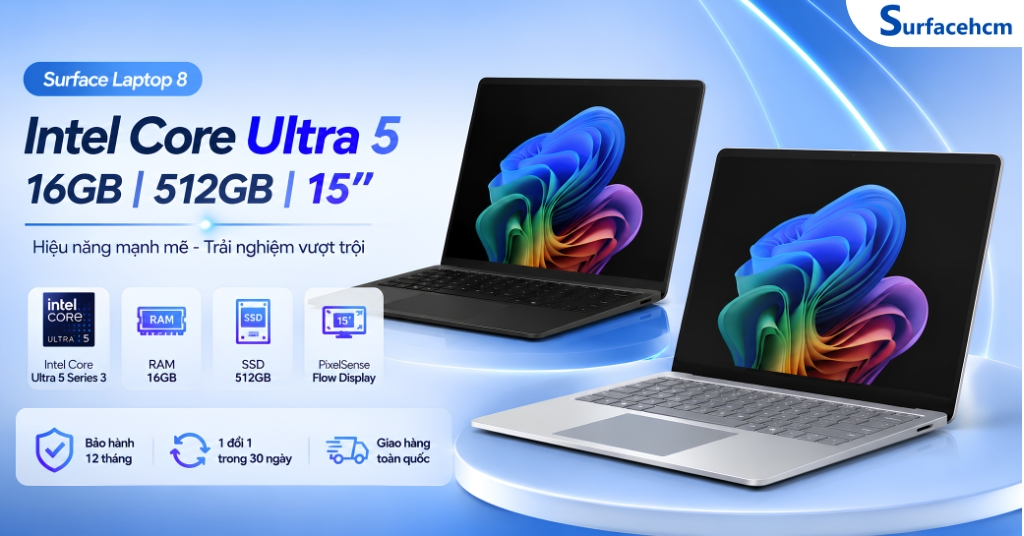 Surface Laptop 8 Intel Core Ultra 5 16GB 512GB 15" Chính Hãng