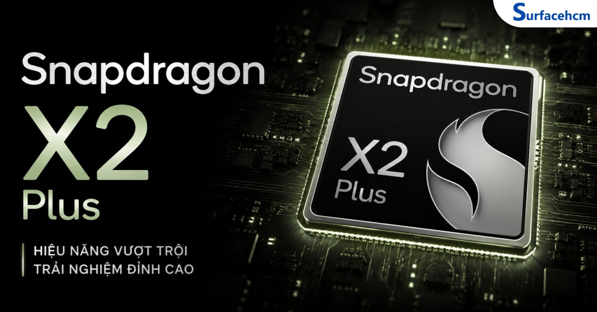 Snapdragon X2 Plus - Hiệu Năng AI Thế Hệ Mới