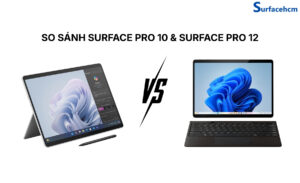 So sánh Surface Pro 10 & Surface Pro 12