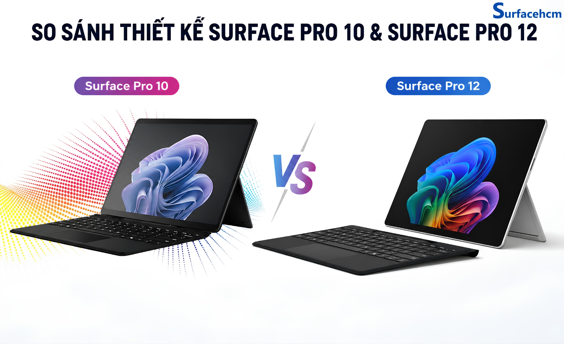 Thiết Kế Surface Pro 10 Và Surface Pro 12 Đều Mỏng Nhẹ, Hiện Đại