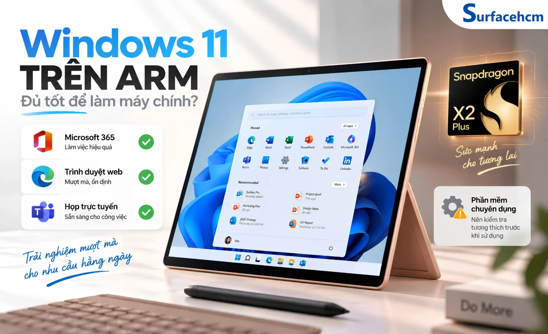 Surface Pro 12 Snapdragon chạy Windows 11 trên kiến trúc ARM nên cần kiểm tra khả năng tương thích phần mềm trước khi sử dụng