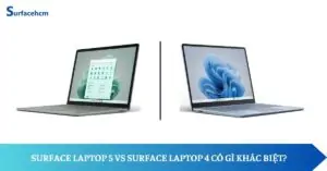 So sánh Surface Laptop 5 vs Surface Laptop 4