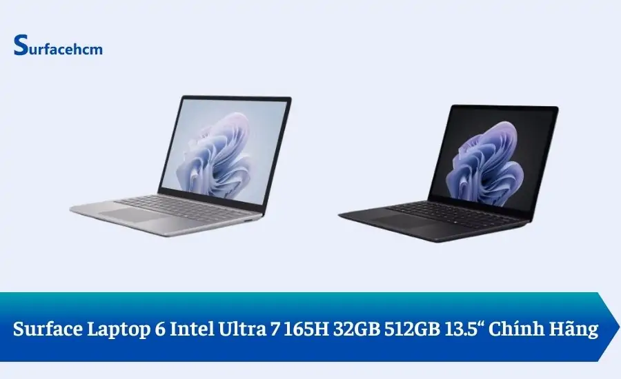Surface Laptop 6 Intel Ultra 7 165H 32GB 512GB 13.5″ Chính Hãng