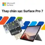 Thay chân sạc Surface Pro 7 Chính Hãng