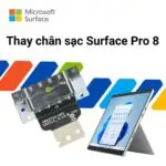 Thay chân sạc Surface Pro 8 Chính Hãng