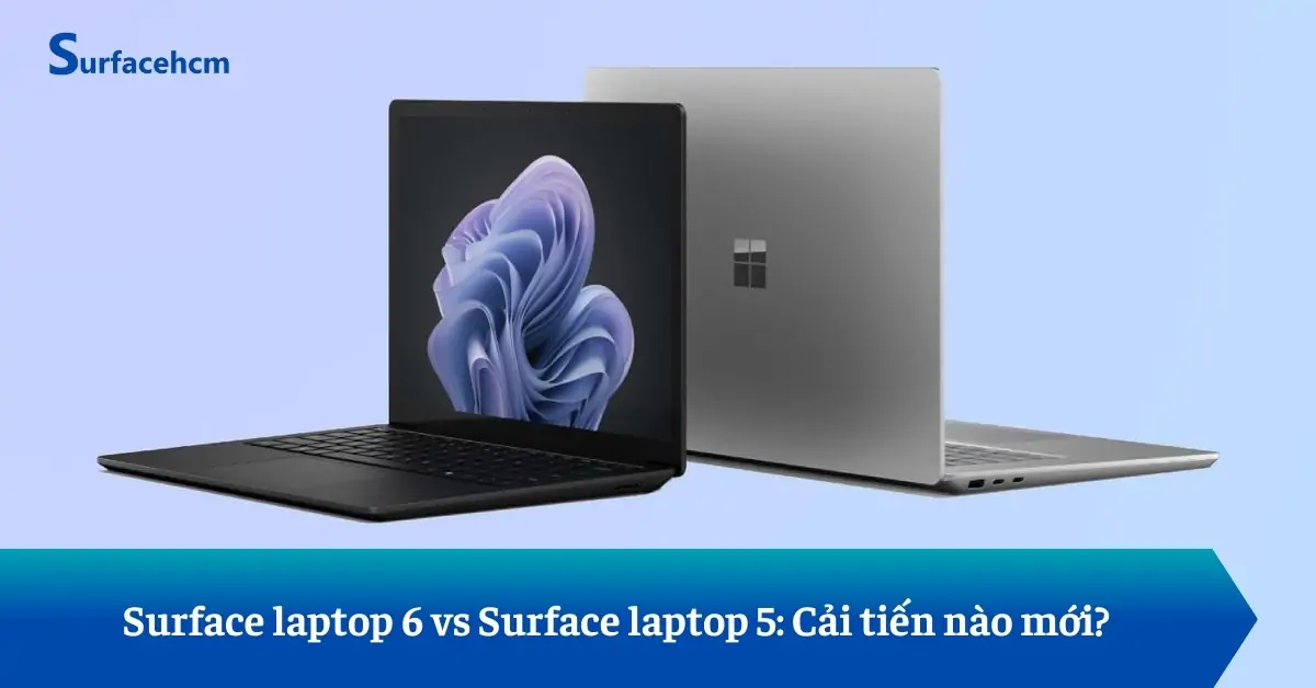So sánh Surface Laptop 6 vs Surface Laptop 5
