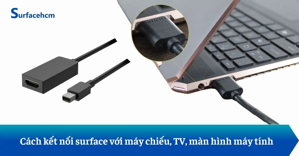 Cách kết nối surface với máy chiếu