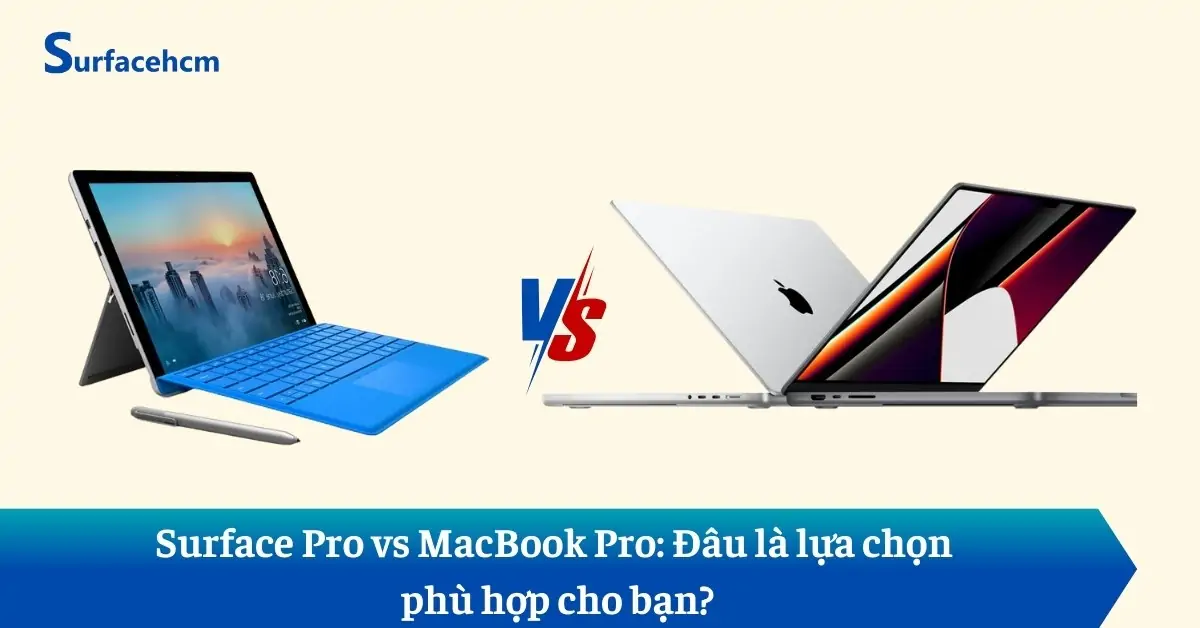 So sánh Surface Pro vs MacBook Pro