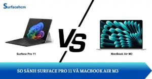 So sánh chi tiết Surface Pro 11 và MacBook Air M3