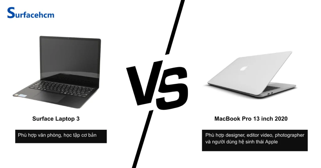 Nên mua Surface Laptop 3 13.5 inch hay MacBook Pro 13 inch 2020