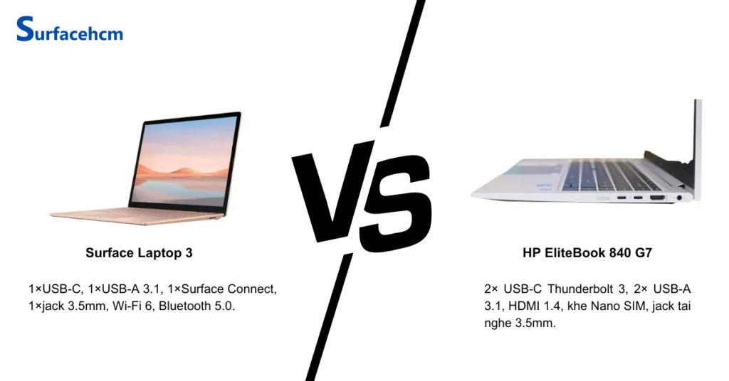 Cổng kết nối Surface Laptop 3 tối giản, HP EliteBook 840 G7 đa dạng