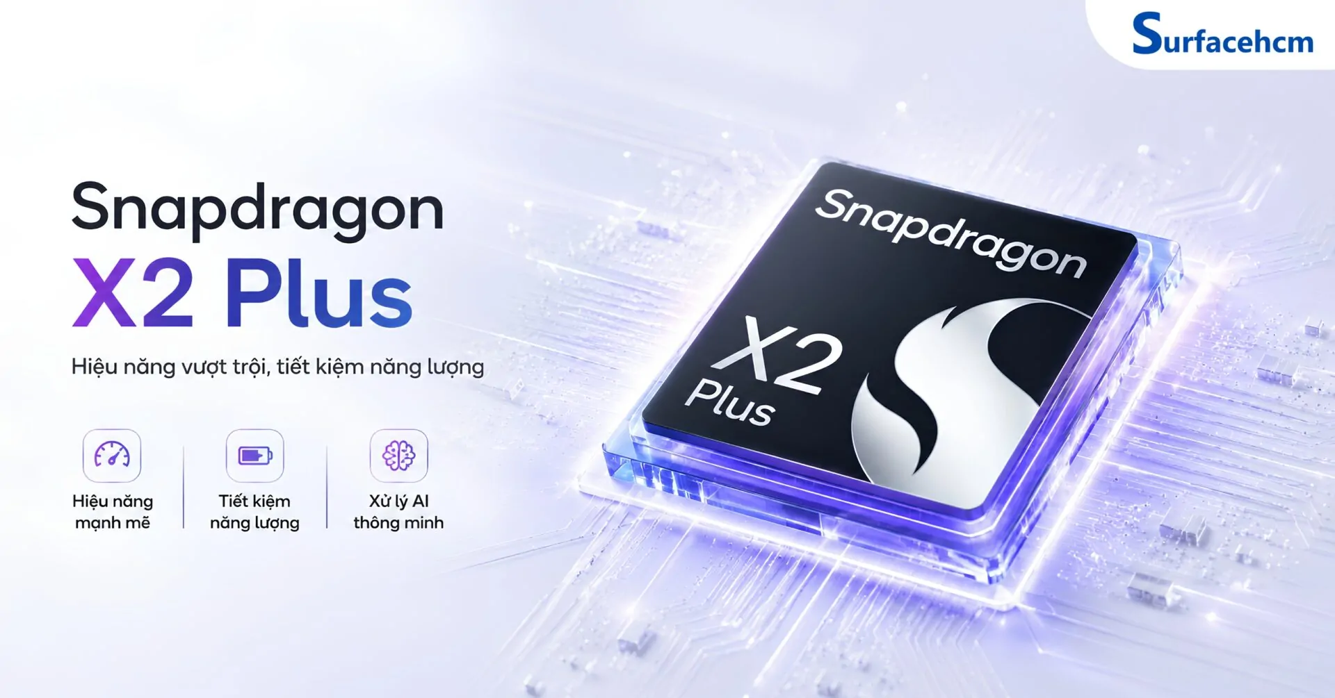 Surface Pro 12 Snapdragon X2 Plus được trang bị vi xử lý Qualcomm Snapdragon X2 Plus, thế hệ chip ARM cao cấp